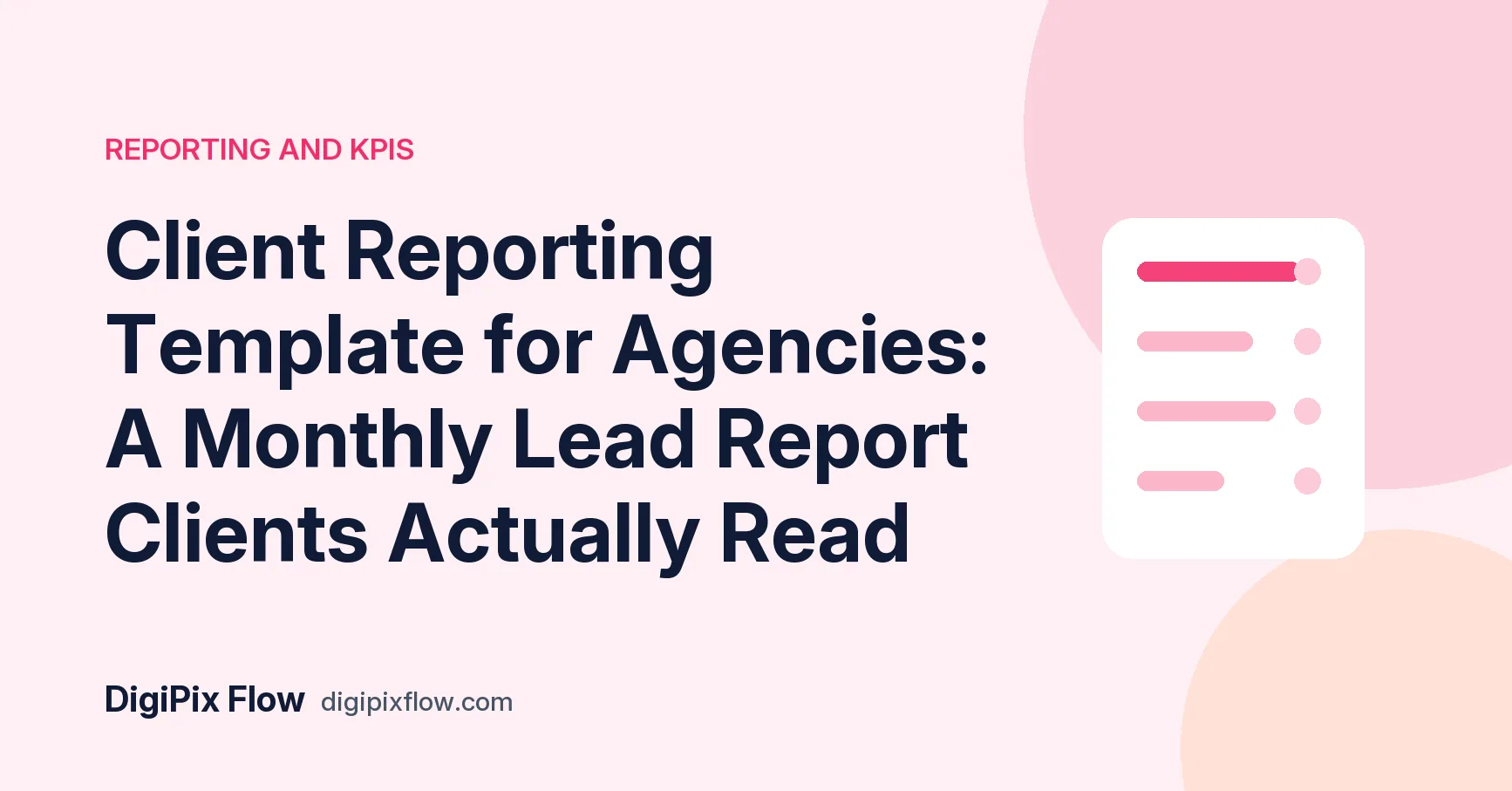 DigiPix Flow guide cover: the headline 'A client report that gets you renewed' in navy bold type on a soft pink background