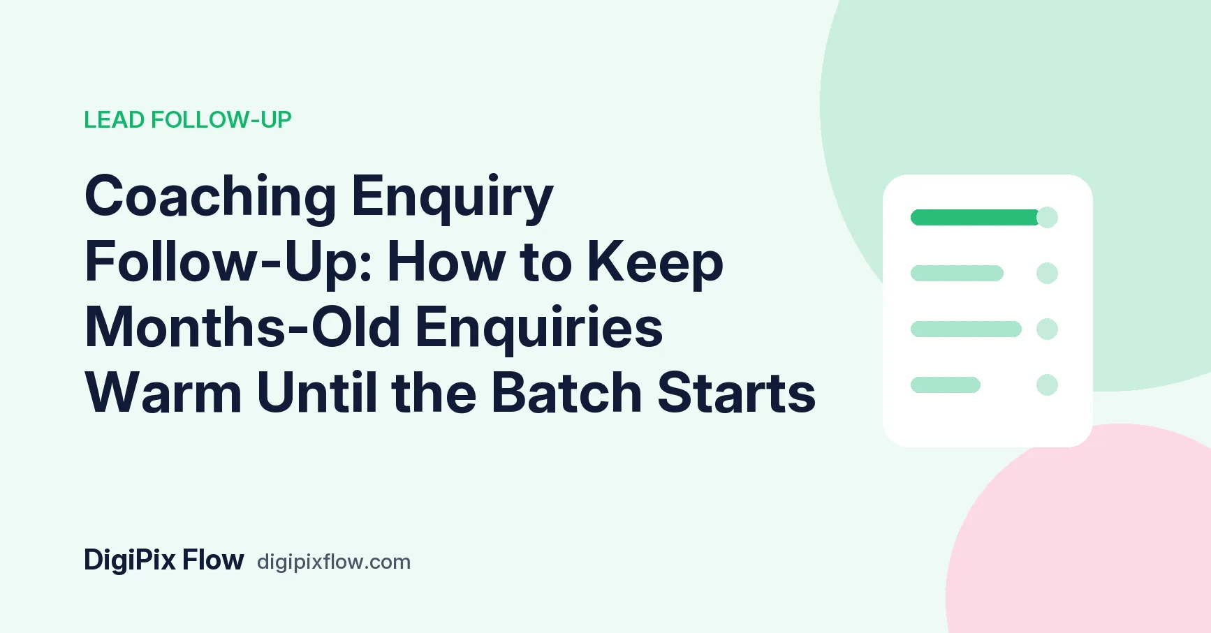 DigiPix Flow guide cover: the headline 'Coaching Enquiry Follow-Up' in navy bold type on a soft green background