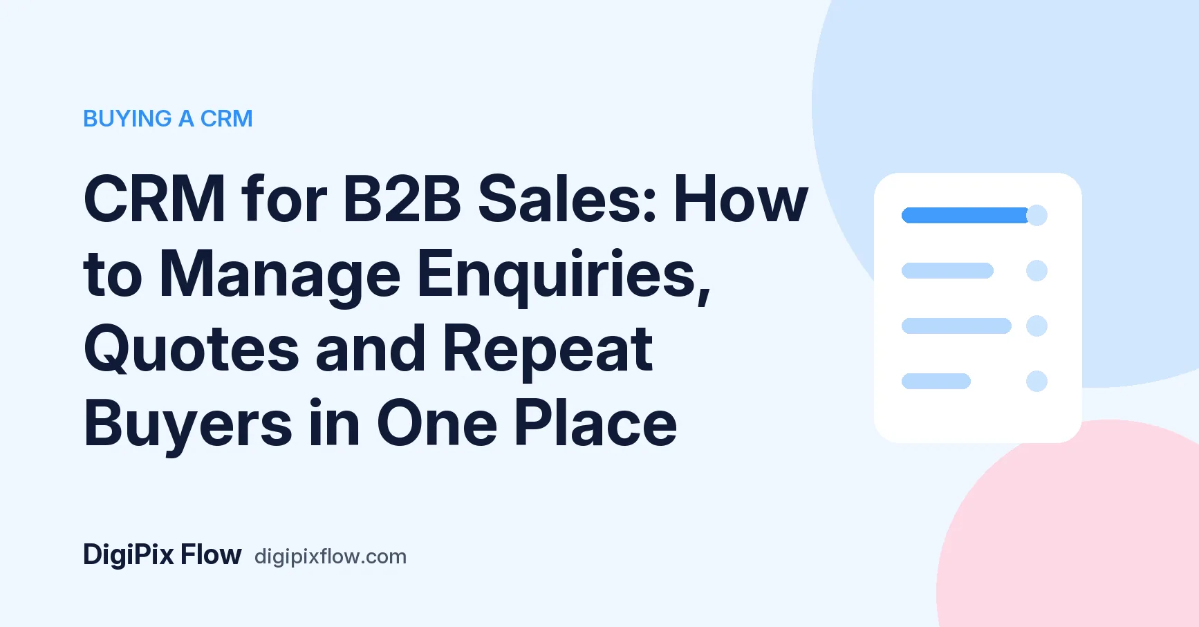 DigiPix Flow guide cover: the headline 'CRM for B2B sales' in navy bold type on a soft blue background
