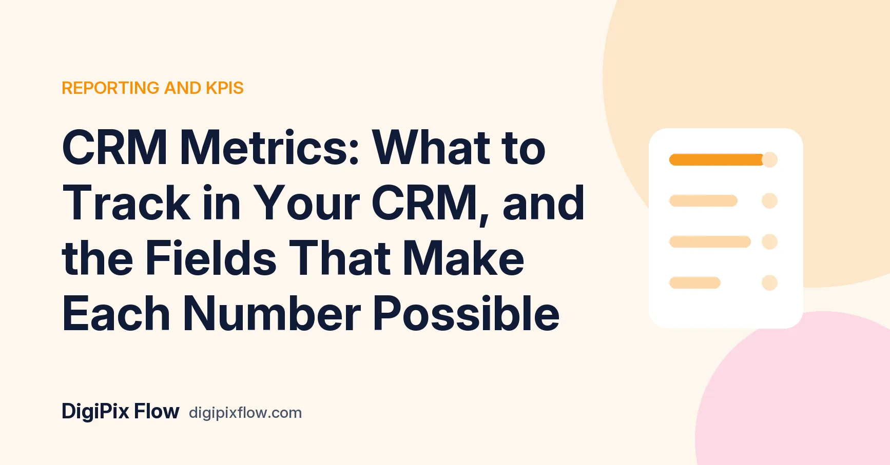 DigiPix Flow guide cover: the headline 'CRM metrics that mean something' in navy bold type on a soft yellow background