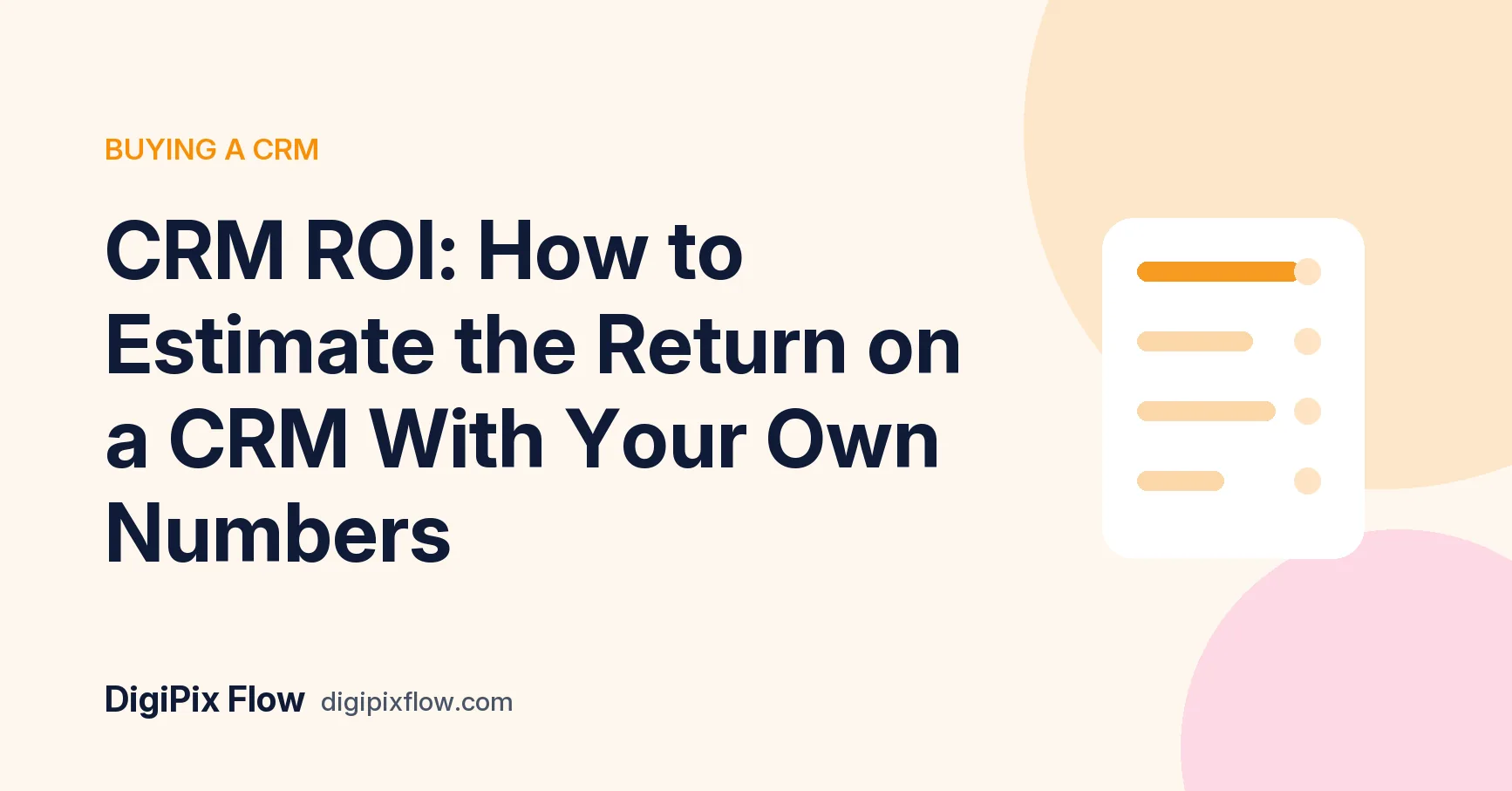 DigiPix Flow guide cover: the headline 'CRM ROI' in navy bold type on a soft amber background