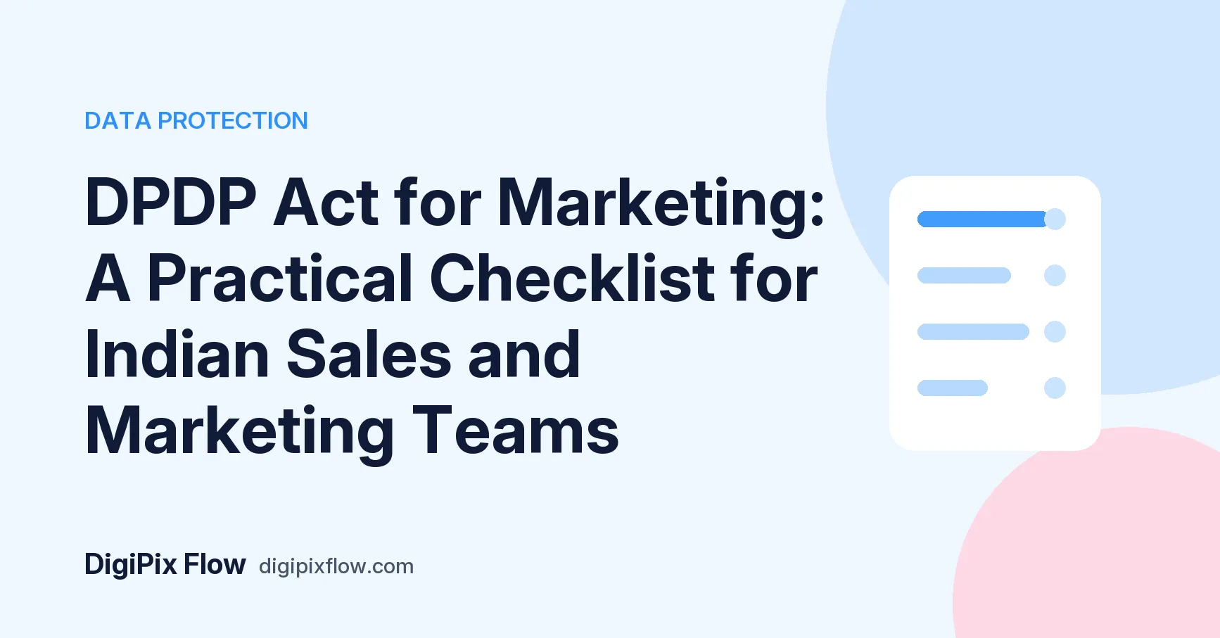DigiPix Flow guide cover: the headline 'DPDP Act Checklist for Marketing' in navy bold type on a soft blue background
