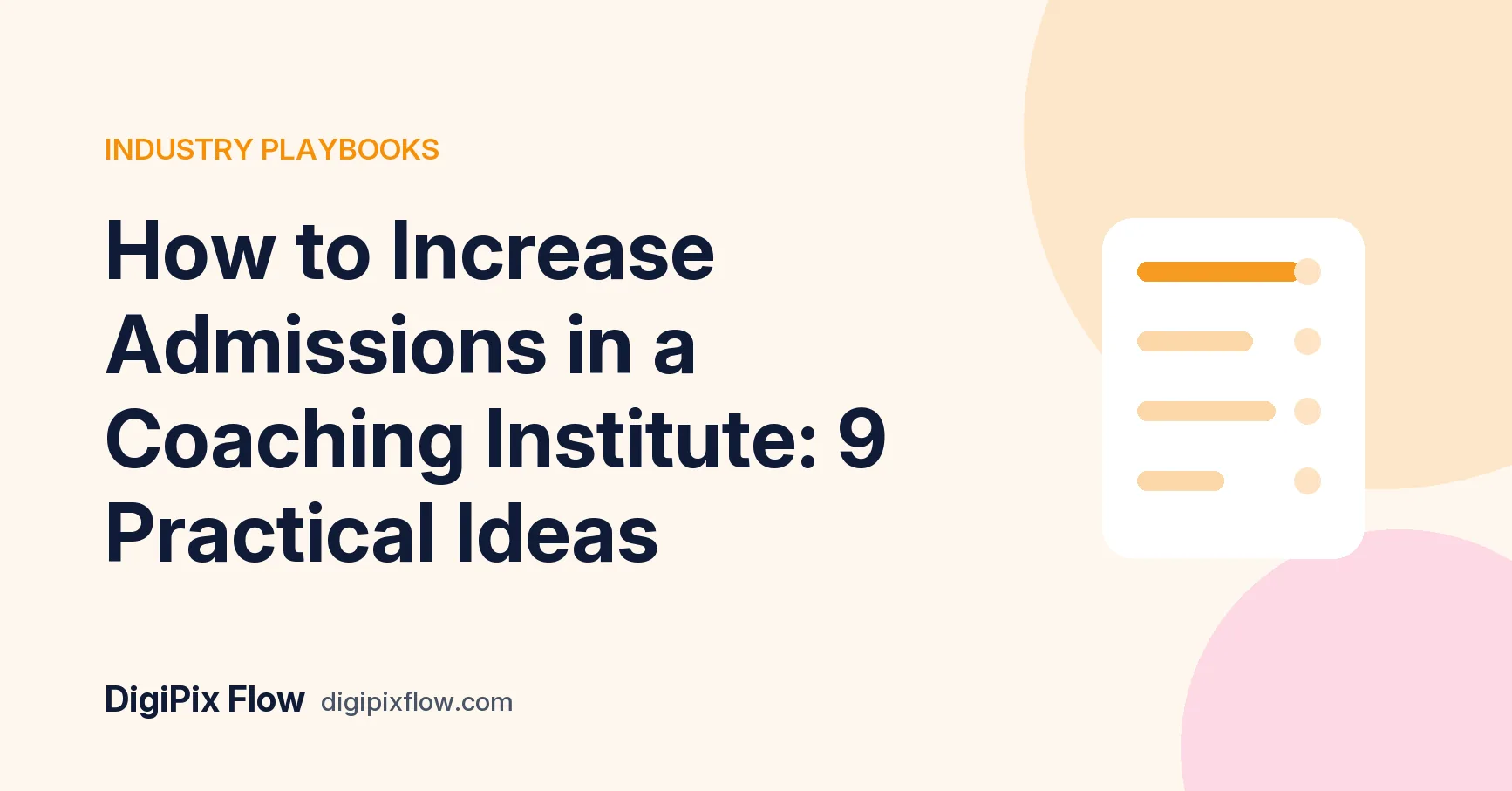 DigiPix Flow guide cover: the headline 'How to Increase Admissions' in navy bold type on a soft amber background