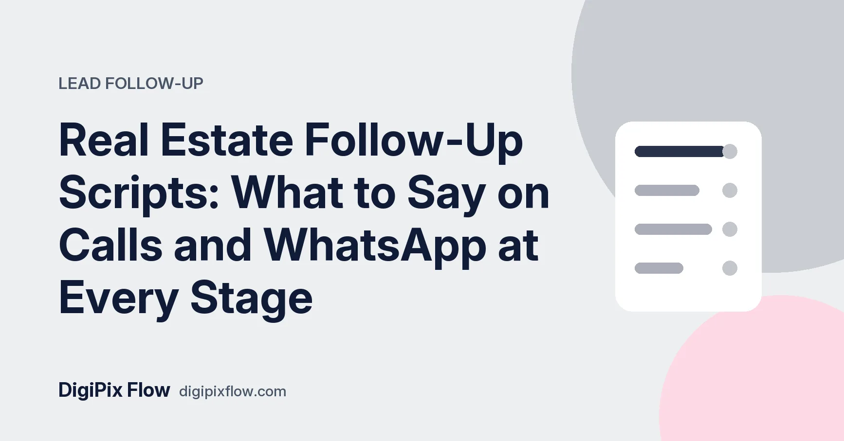 DigiPix Flow guide cover: the headline 'Real Estate Follow-Up Scripts' in navy bold type on a soft navy-grey background