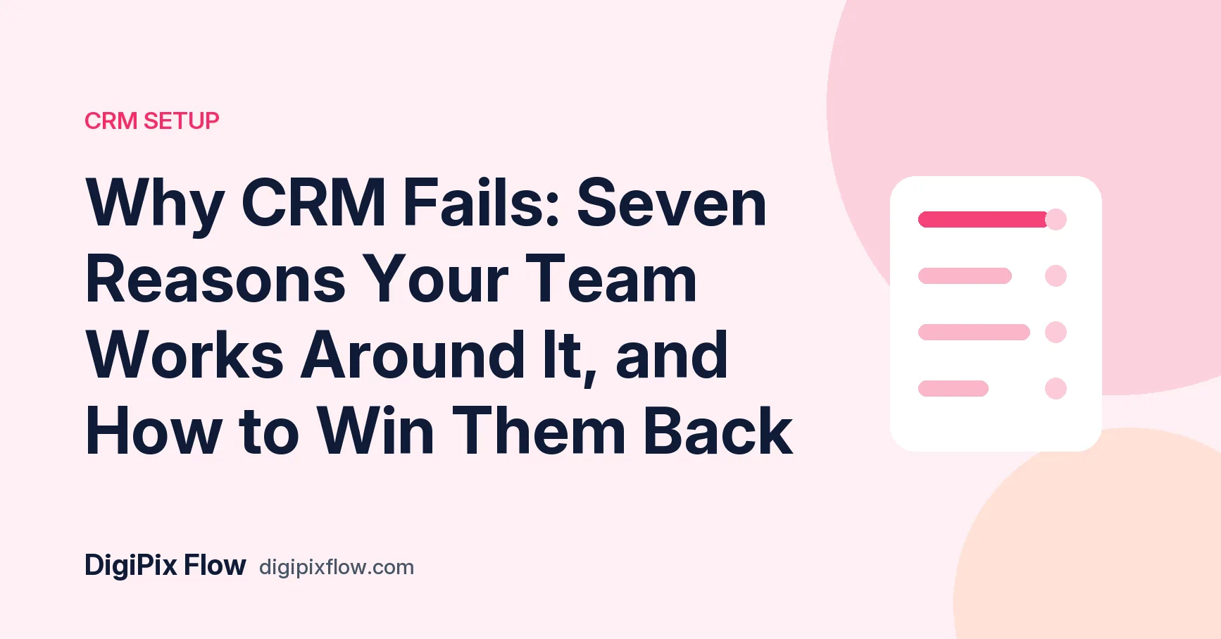 DigiPix Flow guide cover: the headline 'Why CRM fails' in navy bold type on a soft pink background